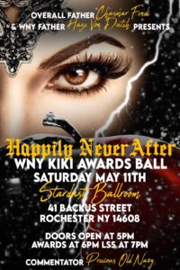 Poster for the Happily Never After WNY Kiki Awards Ball 2024, featuring commentator Precious Old Navy.